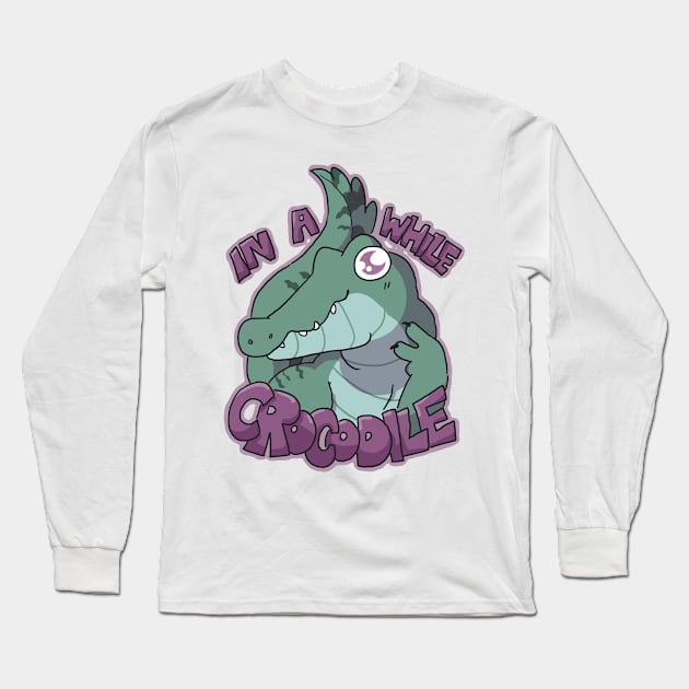 In A While Crocodile Long Sleeve T-Shirt by goccart
